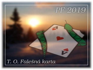 PF 2019 - T O Falešná karta