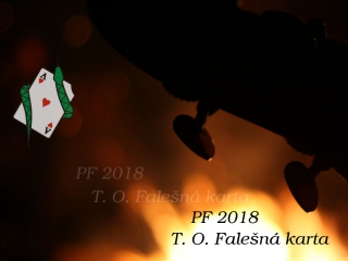 PF 2018 - T O Falešná karta